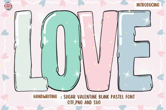 Sugar Valentine Blink Pastel: A Romantic Font for Creative Expression
